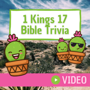 1 Kings 17 Bible Trivia Video