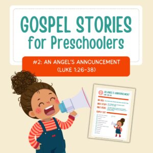 Gospel Stories for Preschoolers: #2 - An Angel's Announcement