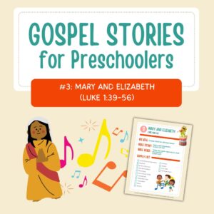 Gospel Stories for Preschoolers: #3 - Mary and Elizabeth