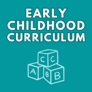 Early Childhood Curriculum