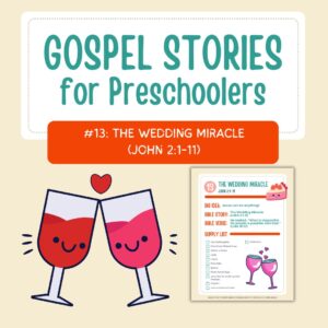 Gospel Stories for Preschoolers: #13 - The Wedding Miracle