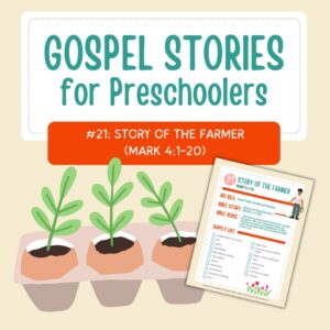 Gospel Stories for Preschoolers: #21 - Story of the Farmer