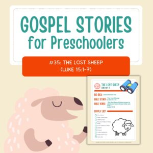 Gospel Stories for Preschoolers: #35 - The Lost Sheep