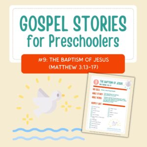 Gospel Stories for Preschoolers: #9 - The Baptism of Jesus