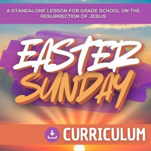 Easter Sunday Kids Church Lesson