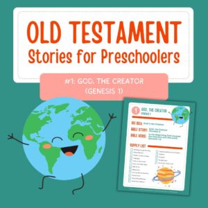 Old Testament Stories for Preschoolers: #1 - God, The Creator