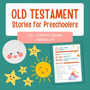 Old Testament Stories for Preschoolers: #10 - Joseph's Dreams