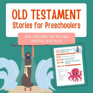 Old Testament Stories for Preschoolers: #15 - Crossing the Red Sea