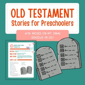 Old Testament Stories for Preschoolers: #18 - Moses on Mt. Sinai