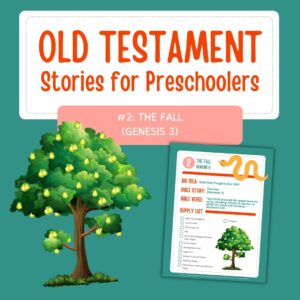 Old Testament Stories for Preschoolers: #2 - The Fall