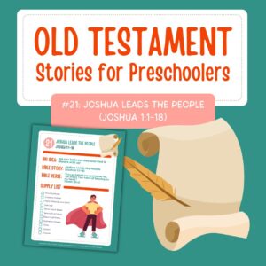 Old Testament Stories for Preschoolers: #21 - Joshua Leads the People