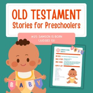 Old Testament Stories for Preschoolers: #25 - Samson is Born