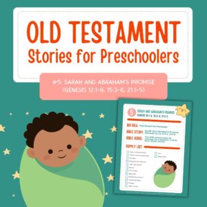 Old Testament Stories for Preschoolers: #5 - Sarah + Abraham's Promise